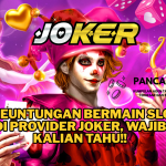 5 Keuntungan Bermain Slot di Provider JOKER, Wajib Kalian Tahu!!